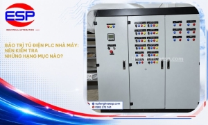 Bảo Trì Tủ Điện PLC Nhà Máy: Nên Kiểm Tra Những Hạng Mục Nào?
