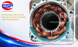 Motor Servo Delta Cho Máy CNC: Khi Thay Thế Cần Kiểm Tra Những Gì?
